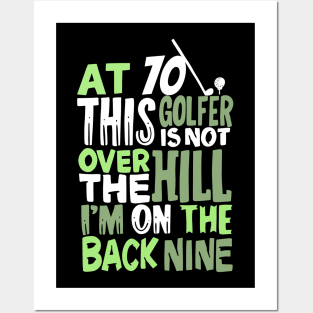 At 70 This Golfer Is Not Over The Hill Posters and Art